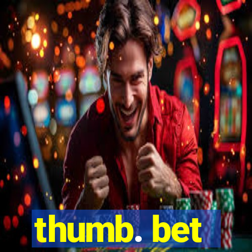 thumb. bet